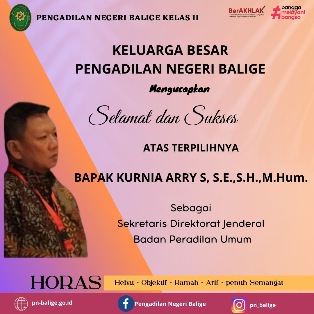 Selamat & Sukses atas terpilihnya Bapak Kurnia Arry Soelaksono, S.E., S.H., M.Hum. Sebagai Sekretaris Direktorat Jenderal Badan Peradilan Umum. Selamat & Sukses atas terpilihnya Bapak Kurnia Arry Soelaksono, S.E., S.H., M.Hum. Sebagai Sekretaris Direktorat Jenderal Badan Peradilan Umum.